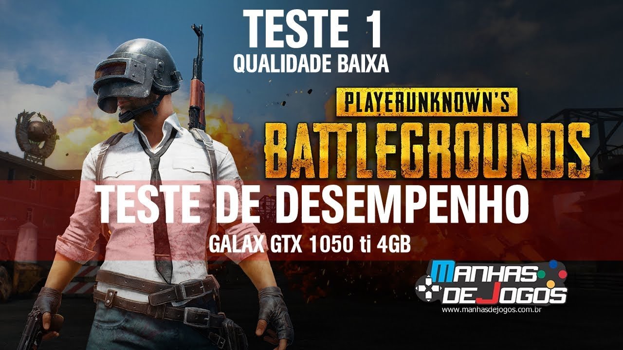 PLAYERUNKNOWN'S BATTLEGROUNDS - Galax GTX 1050 ti 4GB - Teste #1