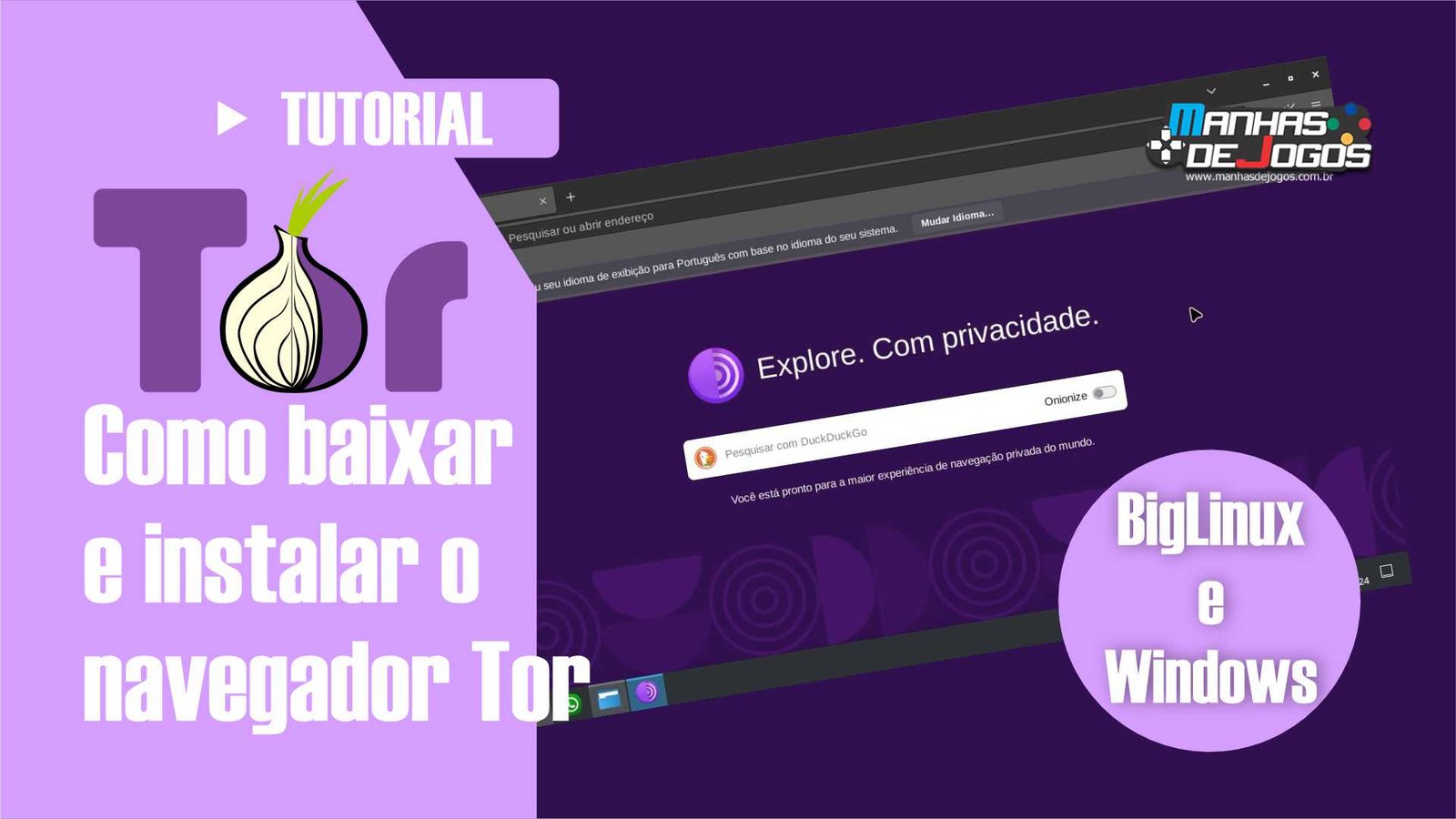 Como baixar e instalar o navegador Tor - BigLinux e Windows