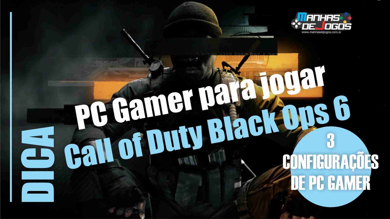 PC Gamer para jogar Call of Duty Black Ops 6 - 3 Configurações