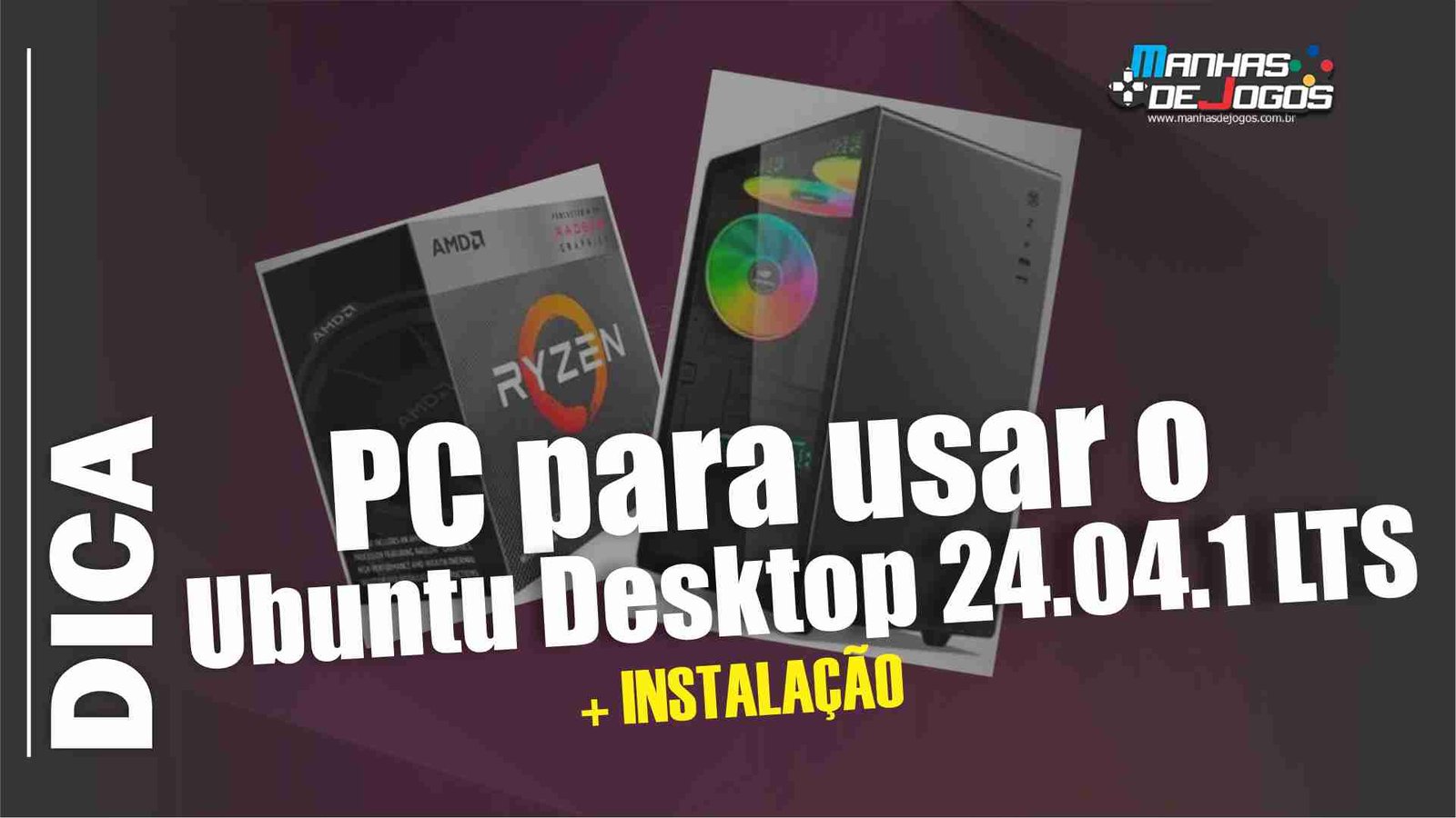 PC para usar o Ubuntu Desktop 24 04 1 LTS + Instalação