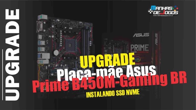 Como instalar SSD NVMe na placa-mãe Asus Prime B450M Gaming BR