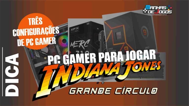 PC Gamer para jogar Indiana Jones e o Grande Círculo (Indiana Jones and the Great Circle)