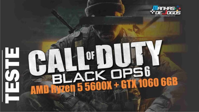 Testando o Call of Duty Black Ops 6 com o AMD Ryzen 5 5600X e a GTX 1060 6GB