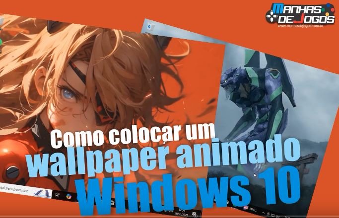 Como colocar um wallpaper animado no Windows 10 e Windows 11